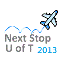 Next Stop U of T 2013